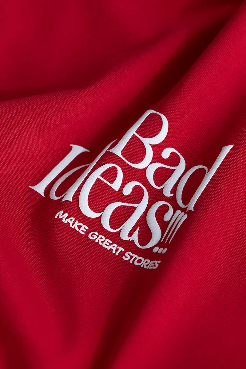 Bad Ideas Red Oversized T-Shirt