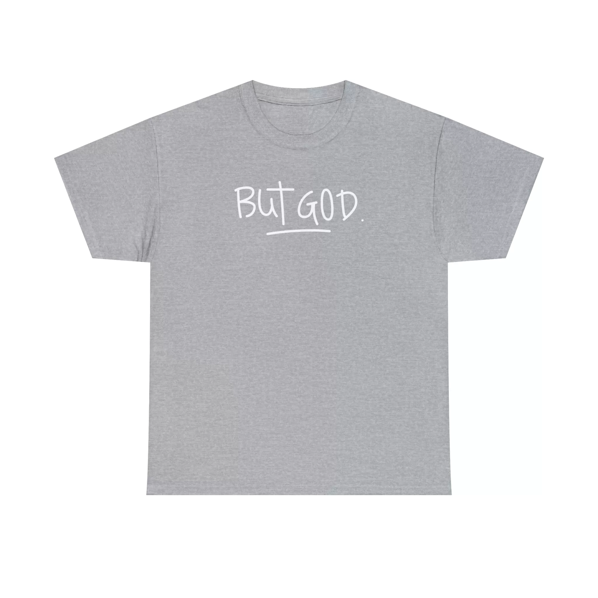 BUT GOD premium cotton t-shirt