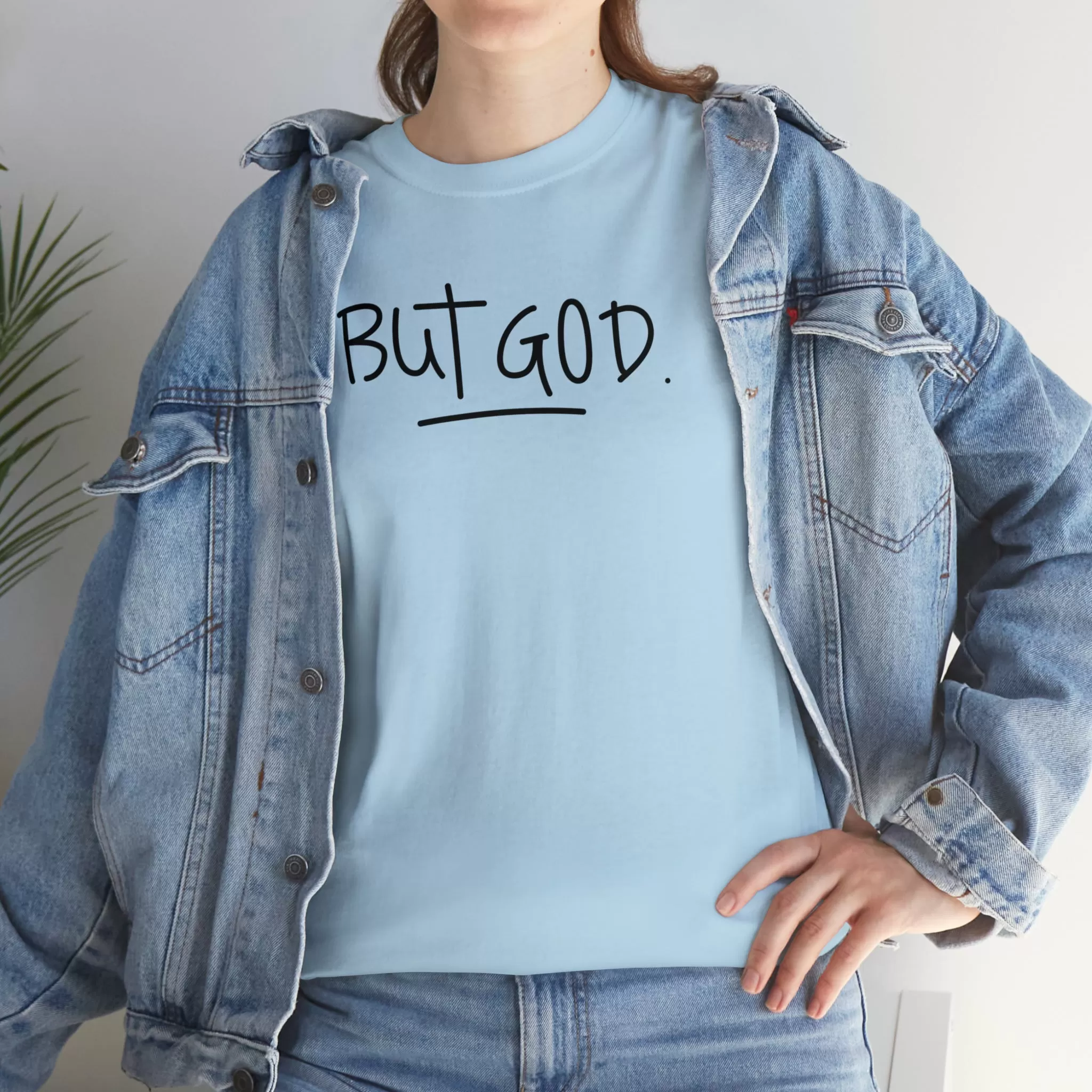 BUT GOD premium cotton t-shirt