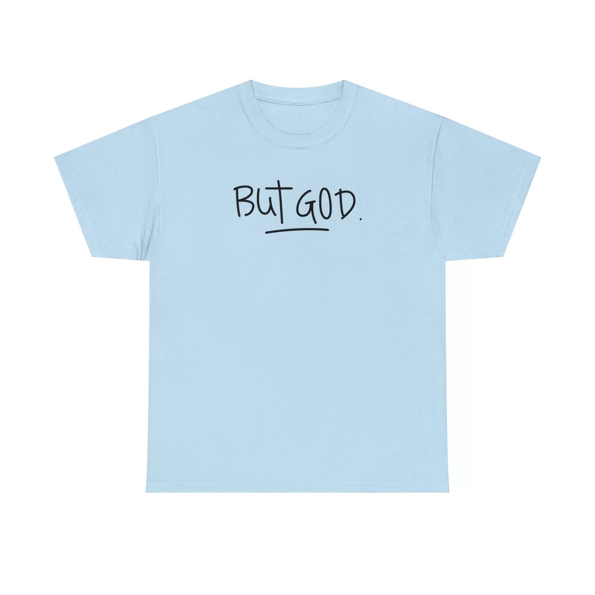 BUT GOD premium cotton t-shirt