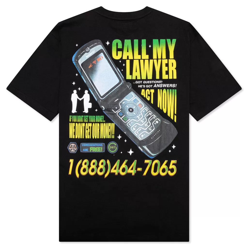 Call My Lawyer Act Now T-Shirt - Black