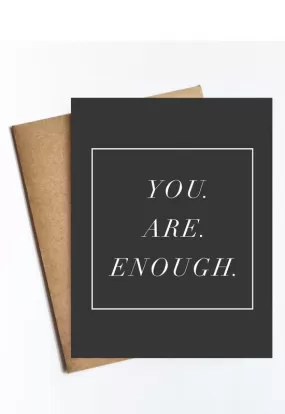 You Are Enough Card